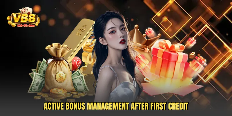 Active bonus management after first credit